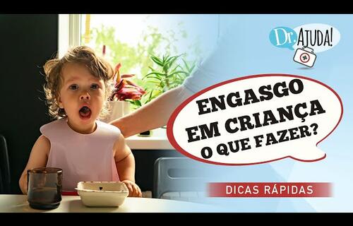 Dr. Ajuda: Engasgo em criança, o que fazer?